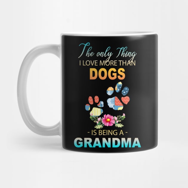 The Ony Thing I Love More Than  Dog leg Is Being A Grandma by Thai Quang